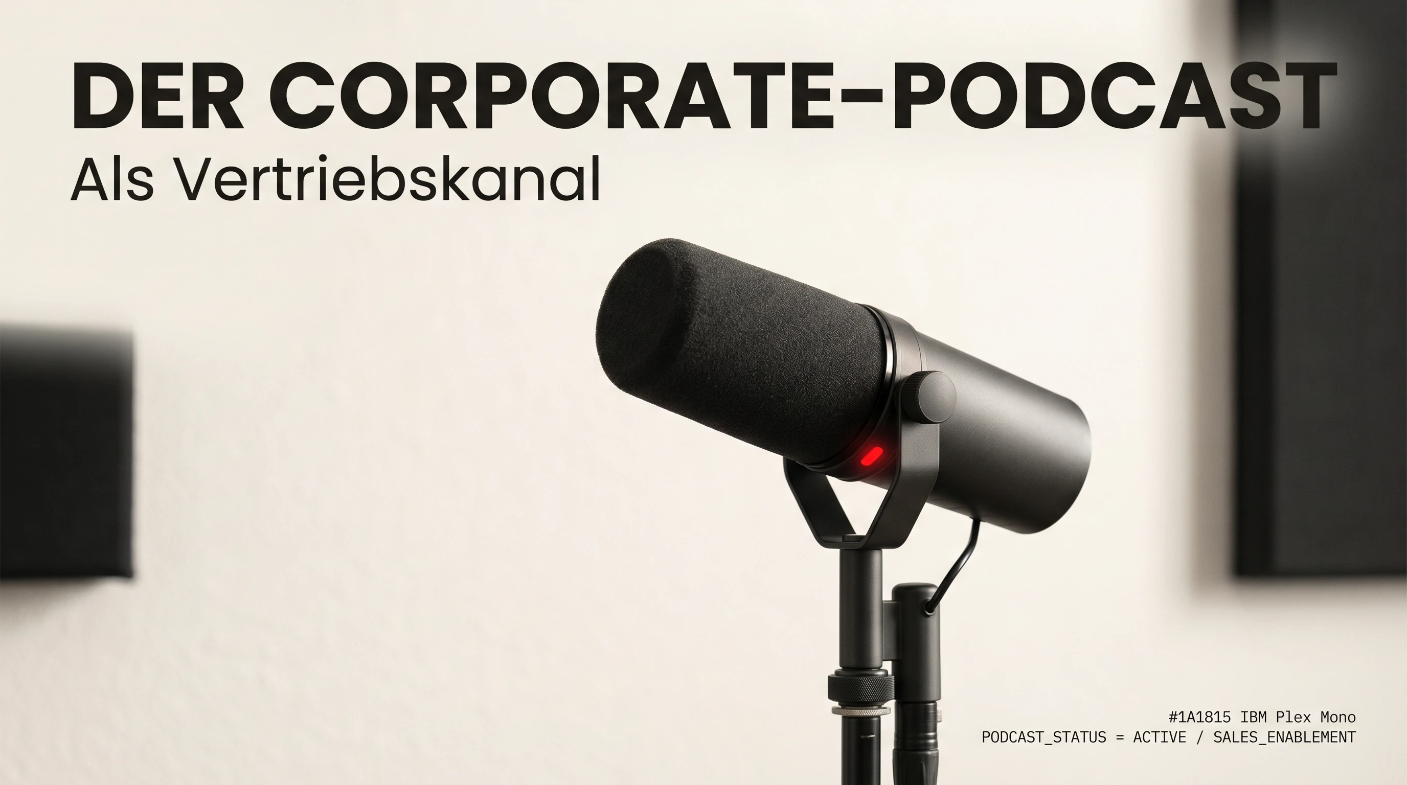 Der Corporate-Podcast als Vertriebskanal